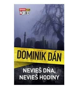 Nevieš dňa, nevieš hodiny - Dominik Dán - domáca knižnica